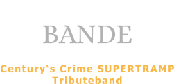 BANDE  Century‘s Crime SUPERTRAMP Tributeband